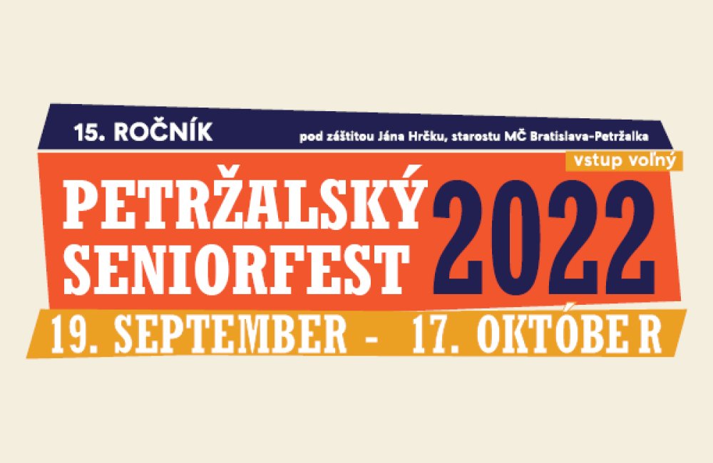 SENIORFEST / ČAJ O PIATEJ S PETRŽALČANKOU A MELÓDIOU