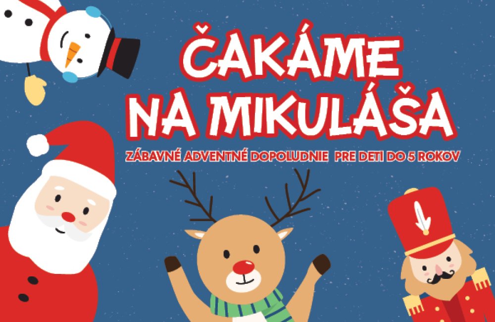 ČAKÁME NA MIKULÁŠA - MIKULÁŠ PRE NAJMENŠÍCH