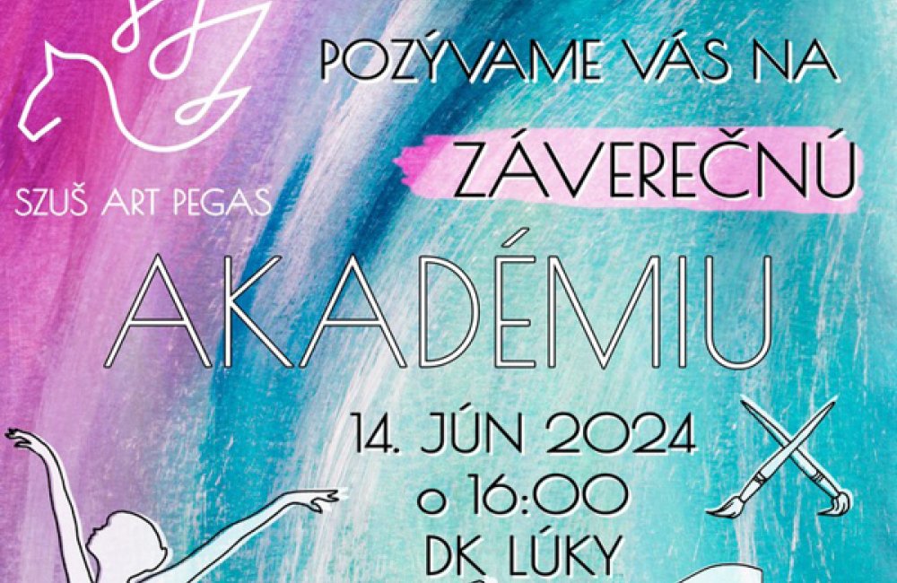 ZÁVEREČNÁ AKADÉMIA SZUŠ ART PEGAS - TANEČNÝ A LITERÁRNO-DRAMATICKÝ ODBOR