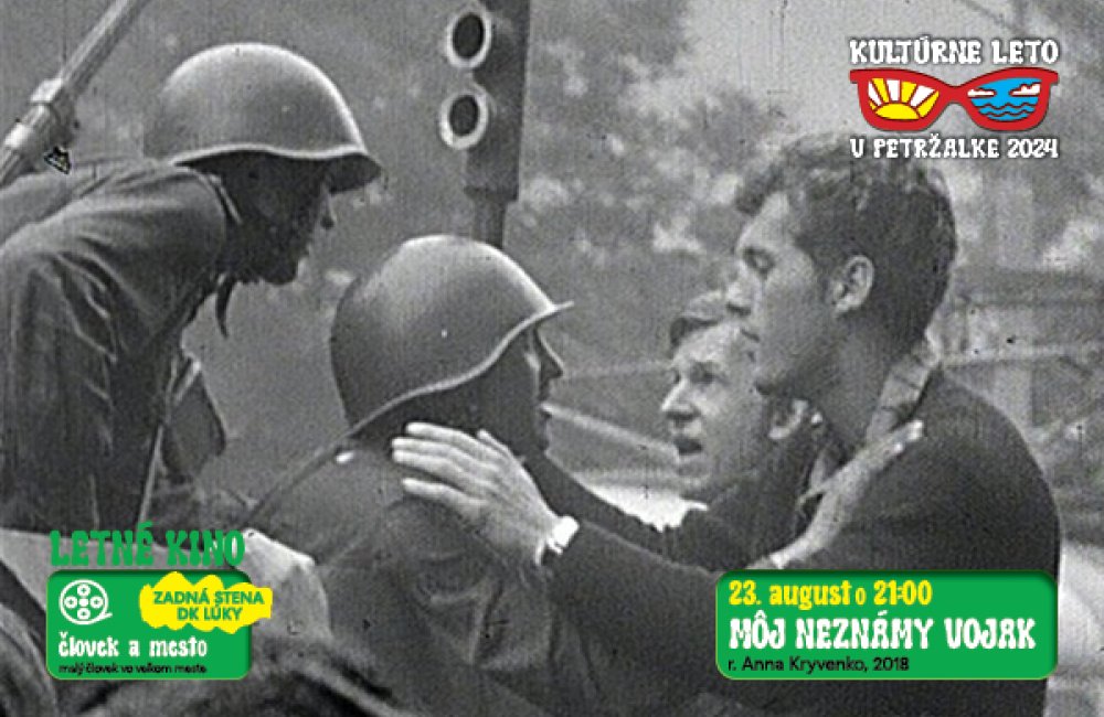 KULTÚRNE LETO V PETRŽALKE / LETNÉ KINO - MÔJ NEZNÁMY VOJAK