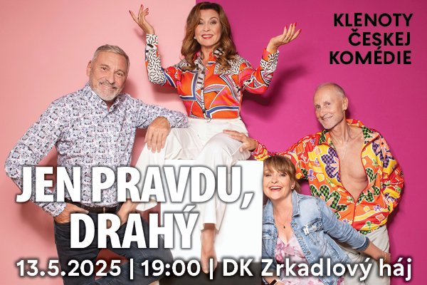 KLENOTY ČESKEJ KOMÉDIE -JEN PRAVDU, DRAHÝ