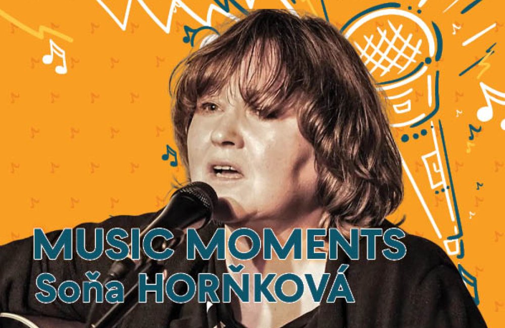 MUSIC MOMENTS - SOŇA HORŇÁKOVÁ