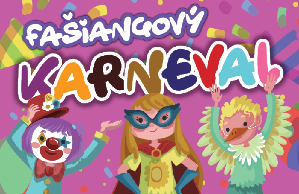 FAŠIANGOVÝ KARNEVAL