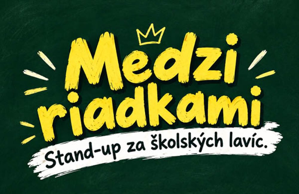 MEDZI RIADKAMI - STAND UP ZO ŠKOLSKÝCH LAVÍC