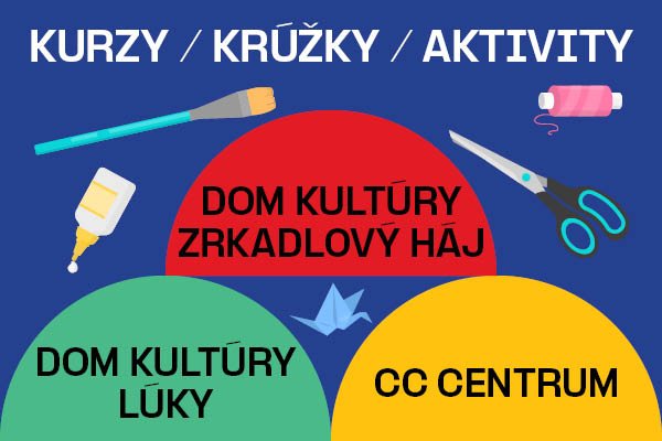 KRÚŽKY, KURZY, AKTIVITY